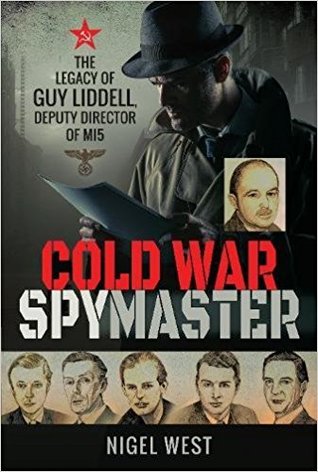 Cold War Spymaster The Legacy of Guy Liddell Deputy Director of MI5 This - photo 1