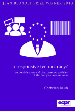 Christian Rauh - A Responsive Technocracy: Eu Politicisation and the Consumer Policies of the European Commission