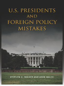 Stephen G. Walker - U.S. Presidents and Foreign Policy Mistakes