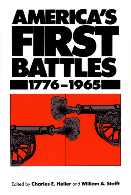 Charles E. Heller - Americas First Battles, 1775-1965