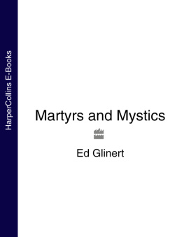Ed Glinert - Martyrs and Mystics