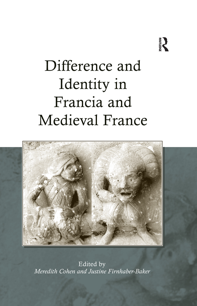 DIFFERENCE AND IDENTITY IN FRANCIA AND MEDIEVAL FRANCE Difference and - photo 1