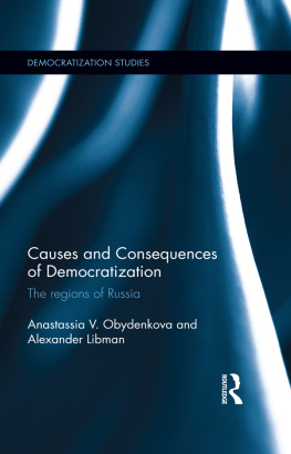 Anastassia V Obydenkova - Causes and Consequences of Democratization: The Regions of Russia