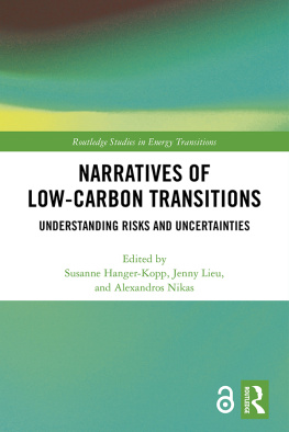 Susanne Hanger-Kopp Narratives of Low-Carbon Transitions: Understanding Risks and Uncertainties