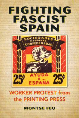 Montse Feu Fighting Fascist Spain: Worker Protest From the Printing Press