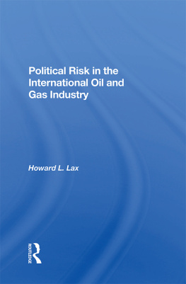 Howard L. Lax Political Risk in the International Oil and Gas Industry