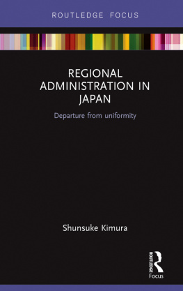 Shunsuke Kimura - Regional Administration in Japan: Departure From Uniformity