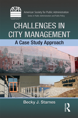 Becky J. Starnes Challenges in City Management: A Case Study Approach