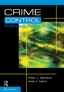 Peter J. Benekos Crime Control, Politics and Policy