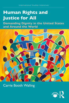 Carrie Booth Walling - Human Rights and Justice for All: Demanding Dignity in the United States and Around the World