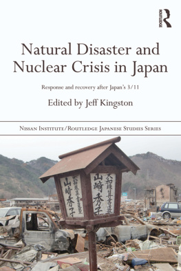Jeff Kingston - Natural Disaster and Nuclear Crisis in Japan: Response and Recovery After Japans 3/11