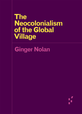 Ginger Nolan - The Neocolonialism of the Global Village