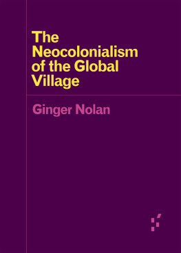 Ginger Nolan The Neocolonialism of the Global Village