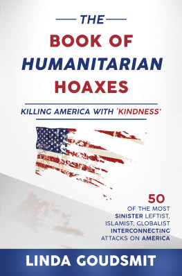 Linda Goudsmit - The Book of Humanitarian Hoaxes: Killing America With Kindness