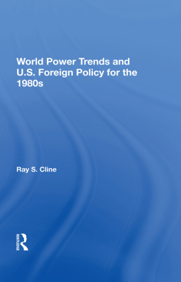 Ray S Cline - World Power Trends and U.S. Foreign Policy for the 1980s