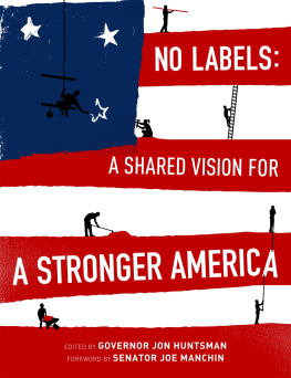 Jon Huntsman No Labels: A Shared Vision for a Stronger America