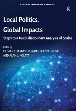 Olivier Charnoz Local Politics, Global Impacts: Steps to a Multi-Disciplinary Analysis of Scales