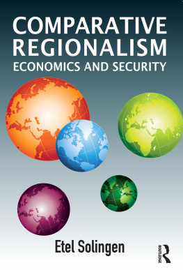 Etel L. Solingen - Comparative Regionalism: Economics and Security