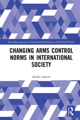 Kenki Adachi - Changing Arms Control Norms in International Society