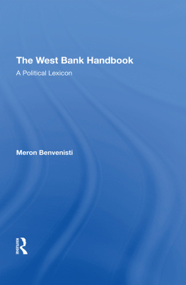 Meron Benvenisti - The West Bank Handbook: A Political Lexicon