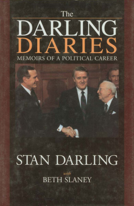 Stan Darling The Darling Diaries: Memoirs of a Political Career