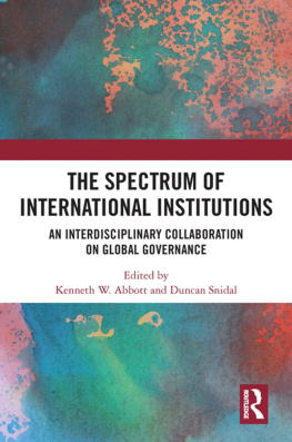 Kenneth W Abbott - The Spectrum of International Institutions: An Interdisciplinary Collaboration on Global Governance