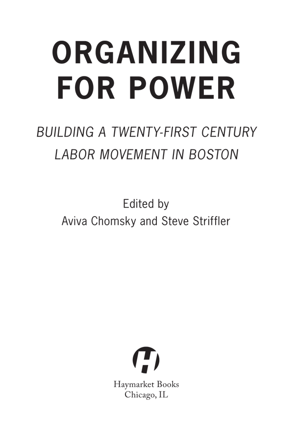 2021 Aviva Chomsky and Steve Striffler Published in 2021 by Haymarket Books - photo 1