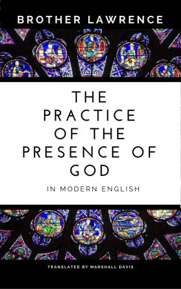 Brother Lawrence The Practice of the Presence of God In Modern English