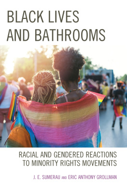 J. E. Sumerau - Black Lives and Bathrooms: Racial and Gendered Reactions to Minority Rights Movements