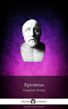Epictetus - Complete Works of Epictetus