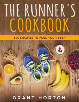 Horton - The Runners Cookbook: 100 Recipes to Fuel Your Step