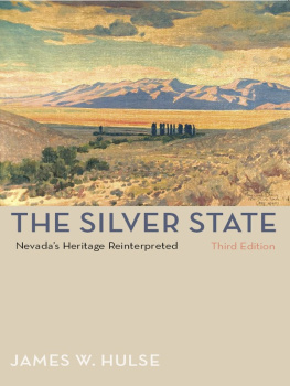 James W. Hulse The silver state : Nevadas heritage reinterpreted