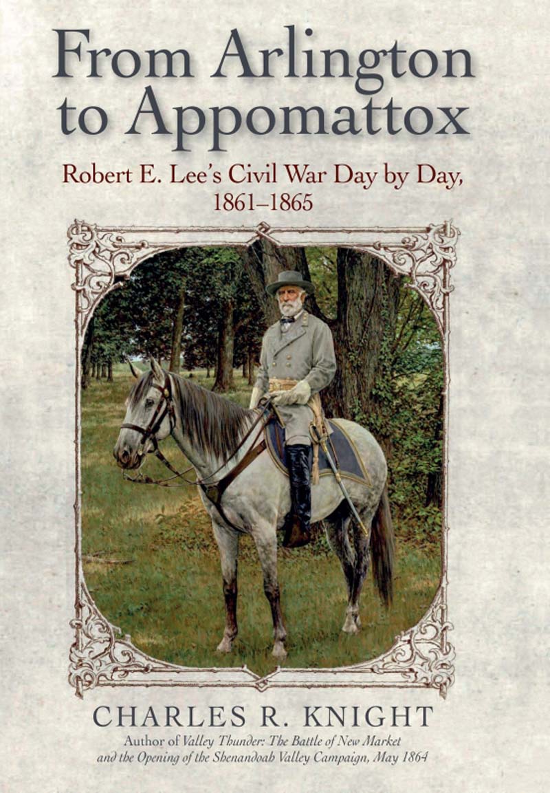 From Arlington to Appomattox Robert E Lees Civil War day by day 1861-1865 - image 1