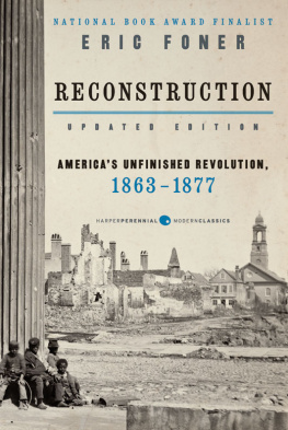 Eric Foner A short history of Reconstruction, 1863-1877