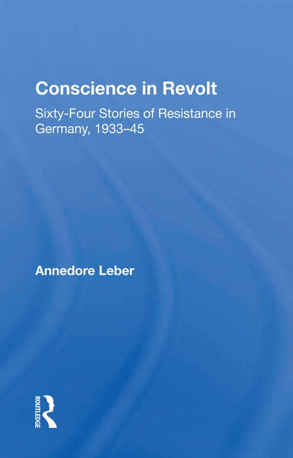 CONSCIENCE IN REVOLT Der Widerstand Dissent and Resistance in the Third - photo 1