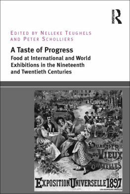 Peter Sholliers A taste of progress : food at international and world exhibitions in the nineteenth and twentieth centuries