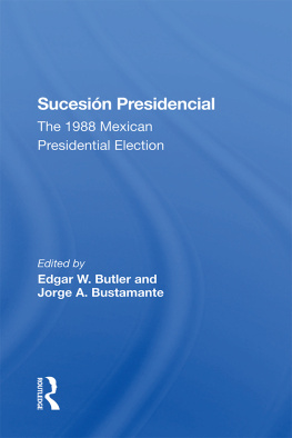 Edgar W. Butler - Sucesion Presidencial: The 1988 Mexican Presidential Election