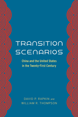 David P. Rapkin - Transition Scenarios: China and the United States in the Twenty-First Century