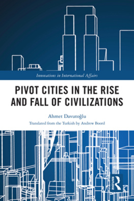 Ahmet Davutoğlu - Pivot Cities in the Rise and Fall of Civilizations