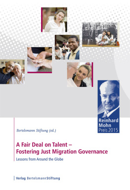 Bertelsmann Stiftung - A Fair Deal on Talent: Fostering Just Migration Governance: Lessons From Around the Globe