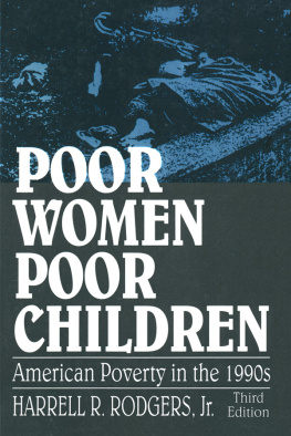 Harrell R. Rodgers Jr. Poor Women, Poor Children: American Poverty in the 1990s