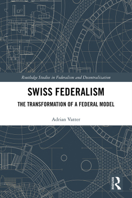 Adrian Vatter Swiss Federalism: The Transformation of a Federal Model