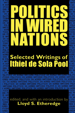 Ithiel de Sola Pool - Politics in Wired Nations: Selected Writings of Ithiel De Sola Pool