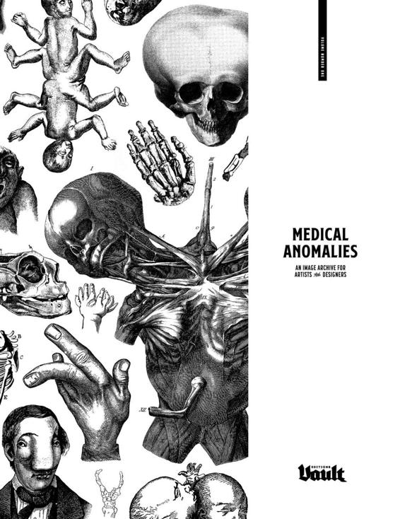 Medical Anomalies An Image Archive for Artists and Designers - photo 1