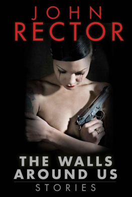 John Rector - The Walls Around Us