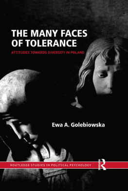 Ewa Golebiowska - The Many Faces of Tolerance: Attitudes Toward Diversity in Poland