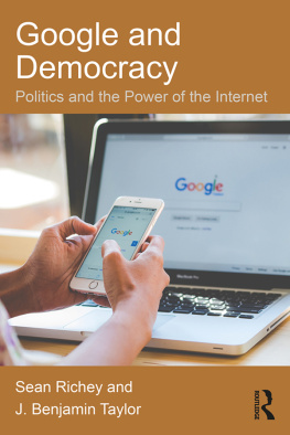 Sean Richey Google and Democracy: Politics and the Power of the Internet