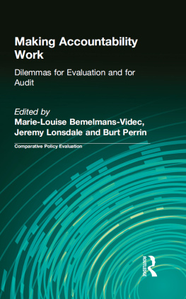 Marie-Louise Bemelmans-Videc Making Accountability Work: Dilemmas for Evaluation and for Audit