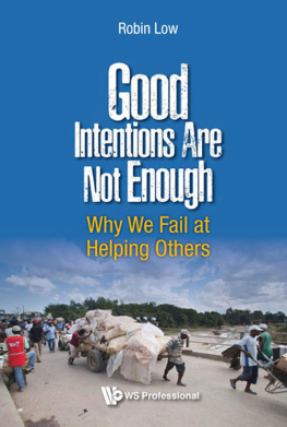 Boon Peng Robin Low - Good Intentions Are Not Enough: Why We Fail at Helping Others