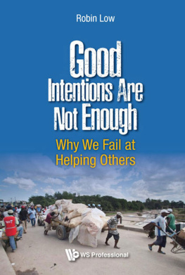 Boon Peng Robin Low Good Intentions Are Not Enough: Why We Fail at Helping Others